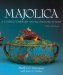 Majolica : A Complete History and Illustrated Survey cover