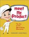Meet Mr. Product : The Art of the Advertising Character cover