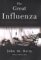 The Great Influenza : The Epic Story of the Deadliest Plague in History cover