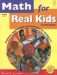 Math For Real Kids : Problems, Applications And Activities For Grades 5-8 cover