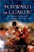 Forward The Guards! : The Brigade Of Guards In The Crimean War 1855 - 1866 cover