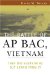 The Battle of Ap Bac, Vietnam : They Did Everything but Learn from It cover