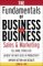 The Fundamentals of Business-To-Business: Sales and Marketing