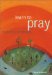 Learn to Pray : A Practical Guide to Faith and Inspiration cover