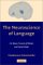 The Neuroscience of Language: On Brain Circuits of Words and Serial Order
