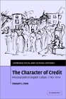 The Character of Credit : Personal Debt in English Culture, 1740-1914 [Click for larger image]