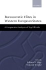 Bureaucratic Elites in Western European States : A Comparative Analysis of Top Officials [Click for larger image]