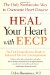 Heal Your Heart with EECP : The Only Noninvasive Way To Overcome Heart Disease cover