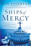 Ships Of Mercy : The Remarkable Fleet Bringing Hope To The World's Forgotten Poor [Click for larger image]