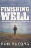 Finishing Well : What People Who Really Live Do Differently! [Click for larger image]
