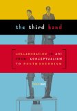 The Third Hand : Collaboration in Art from Conceptualism to Postmodernism [Click for larger image]