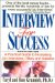 Interview for Success : A Practical Guide to Increasing Job Interviews, Offers, and Salaries cover