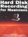 Hard Disk Recording for Musicians cover