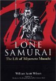The Lone Samurai : The Life Of Miyamoto Musashi [Click for larger image]