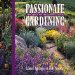 Passionate Gardening : Good Advice for Challenging Climates cover