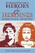 The Complete Writer's Guide to Heroes and Heroines : Sixteen Master Archetypes cover