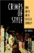 Crimes of Style : Urban Graffiti and the Politics of Criminality cover