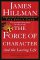 The Force of Character : And the Lasting Life cover