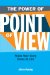 The Power Of Point Of View : Make Your Story Come to Life cover