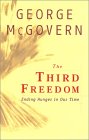 The Third Freedom : Ending Hunger in Our Time [Click for larger image]