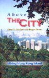 Above The City : Hiking Hong Kong Island [Click for larger image]