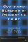 Costs and Benefits of Preventing Crime cover