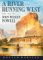 A River Running West : The Life of John Wesley Powell cover