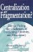 Centralization or Fragmentation? : Europe Facing the Challenges of Deepening, Diversity, and Democracy cover