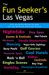 The Fun Seeker's Las Vegas : The Ultimate Guide to One of the World's Hottest Cities cover