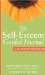 The Self-Esteem Guided Journal : A Ten Week Program cover