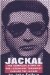 Jackal : The Complete Story of the Legendary Terrorist, Carlos the Jackal cover