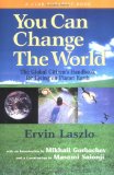 You Can Change the World : The Global Citizen's Handbook for Living on Planet Earth  A Report of the Club of Budapest [Click for larger image]