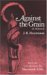 Against the Grain : (A Rebours cover