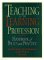 Teaching As the Learning Profession : Handbook of Policy and Practice cover