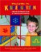 Welcome To Kindergarten : A Month-by-Month Guide to Teaching and Learning cover