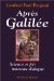 Apres Galilee : Science Et Foi  Nouveau Dialogue cover