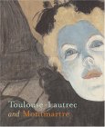 Toulouse-lautrec and Montmartre [Click for larger image]