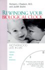 Rewinding Your Biological Clock : Motherhood Late in Life  Options, Issues, and Emotions [Click for larger image]