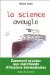 La Science Aveugle : Comment Resister Aux Marchands D'illusions Biomedicales cover