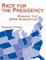 Race for the Presidency : Winning the 2004 Nomination cover