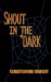 Shout in the Dark cover