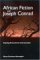 African Fiction And Joseph Conrad : Reading Postcolonial Intertextuality cover
