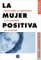 LA Mujer Positiva cover