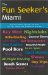 The Fun Seeker's Miami : The Ultimate Guide To One Of The World's Hottest Cities cover