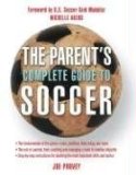 The Parent's Complete Guide to Soccer [Click for larger image]