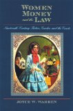 Women, Money, And the Law : Nineteenth-century Fiction, Gender, And the Courts [Click for larger image]