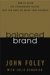 Balanced Brand : How to Balance the Stakeholder Forces That Can Make or Break Your Business cover