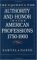 The Quest for Authority and Honor in the American Professions, 1750-1900 cover