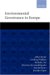 Environmental Governance in Europe : An Ever Closer Ecological Union? cover