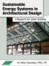  Sustainable Energy Systems in Architectural Design: A Blueprint for Green Building